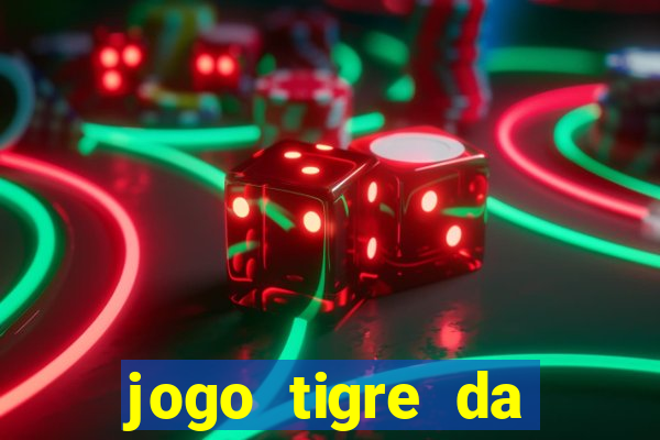 jogo tigre da sorte é confiável